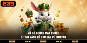 Nổ Hũ Đường Mạt Chược - 5 Tính Năng Hỗ Trợ Săn Về Jackpot