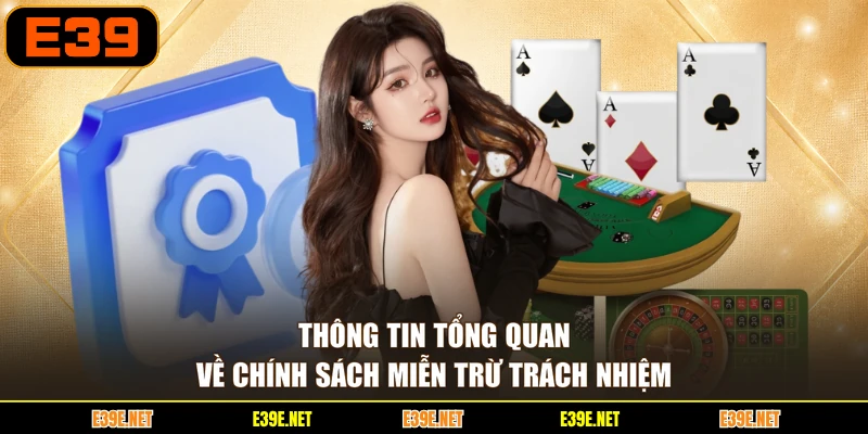 Thông tin tổng quan về chính sách miễn trừ trách nhiệm